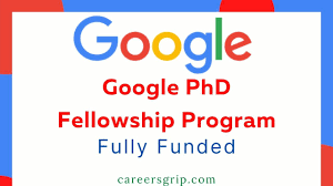 Fully Funded Google Ph.D. Fellowship Program